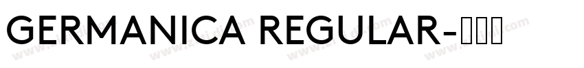 GERMANICA REGULAR字体转换